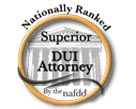nationally ranked superior dui attorney